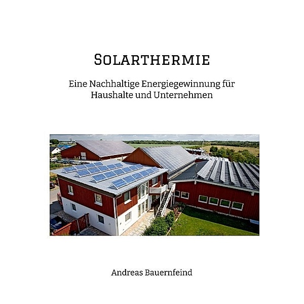 Solarthermie, Andreas Bauernfeind