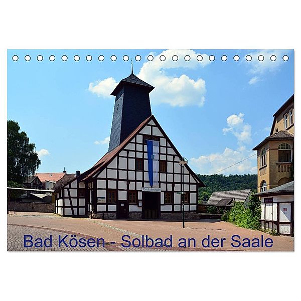 Solbad an der Saale - Bad Kösen (Tischkalender 2025 DIN A5 quer), CALVENDO Monatskalender, Calvendo, Wolfgang Gerstner