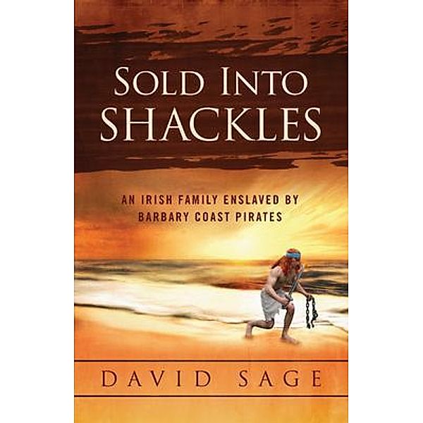Sold Into Shackles, David Sage
