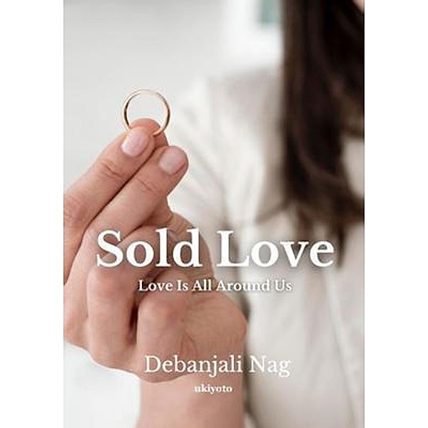 Sold Love, Debanjali Nag