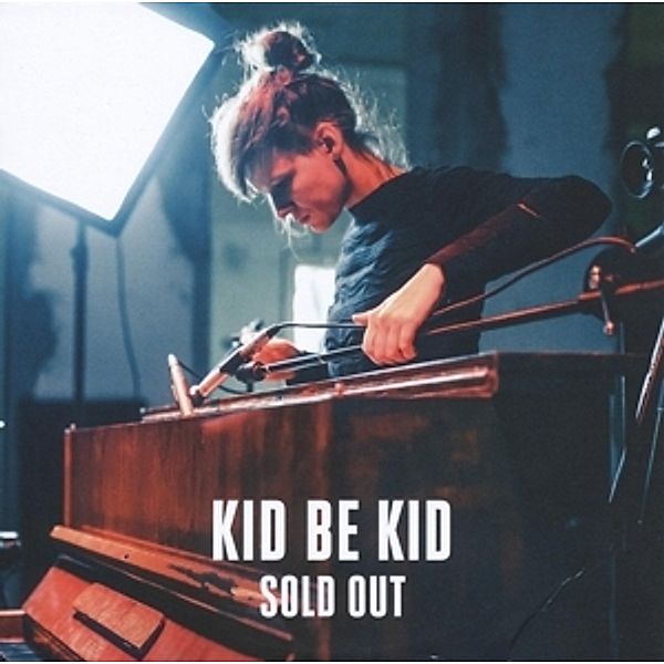 Sold Out, Kid Be Kid