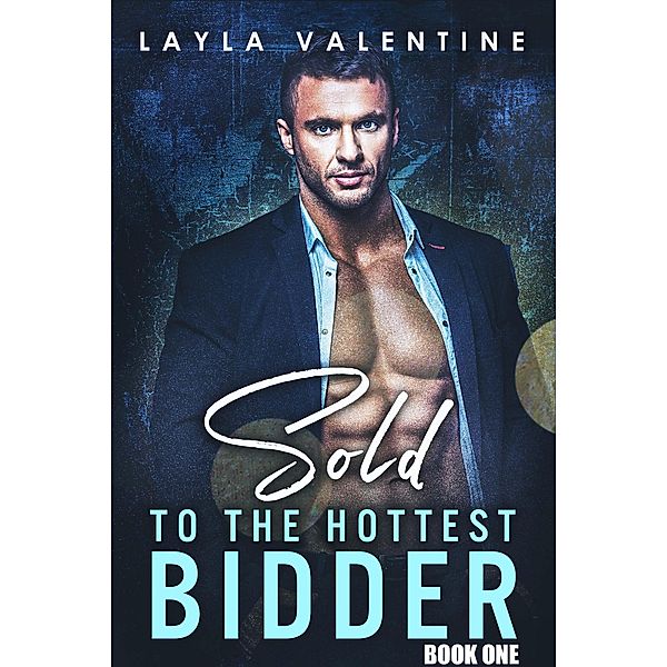 Sold To The Hottest Bidder / Sold To The Hottest Bidder, Layla Valentine