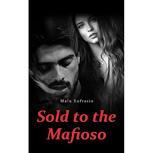 Sold to the Mafioso, Malu Eufrasio