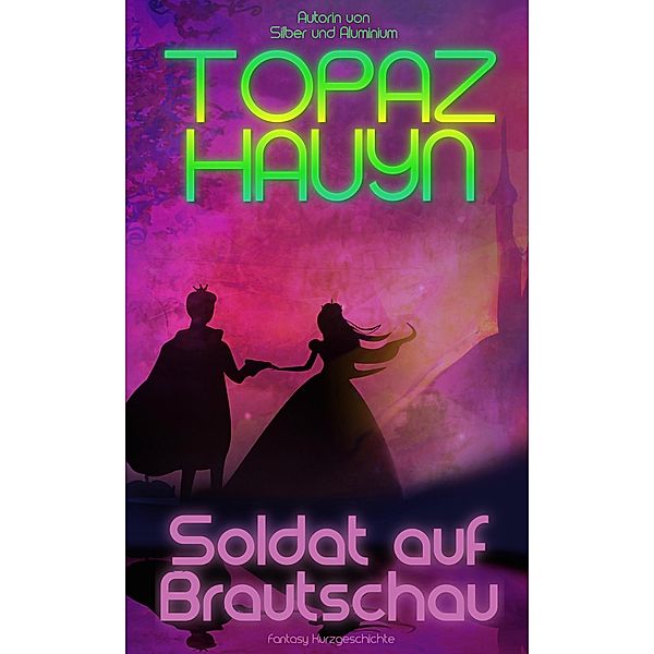 Soldat auf Brautschau, Topaz Hauyn