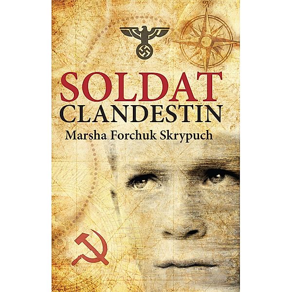 Soldat clandestin, Marsha Forchuk Skrypuch