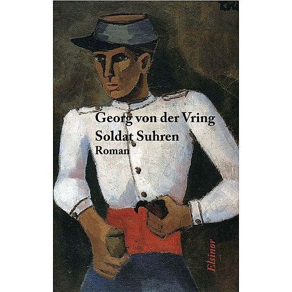 Soldat Suhren, Georg von der Vring