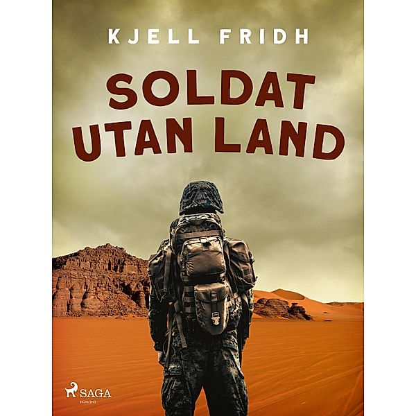 Soldat utan land, Kjell Fridh