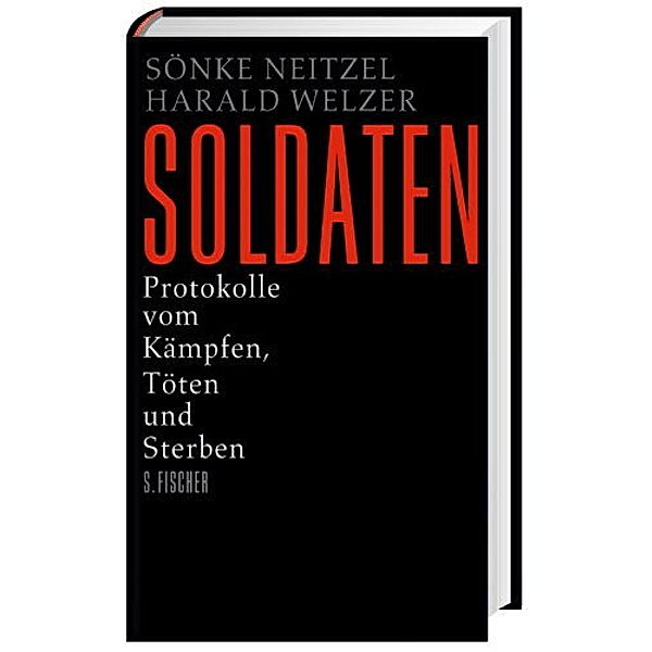 Soldaten, Sönke Neitzel, Harald Welzer