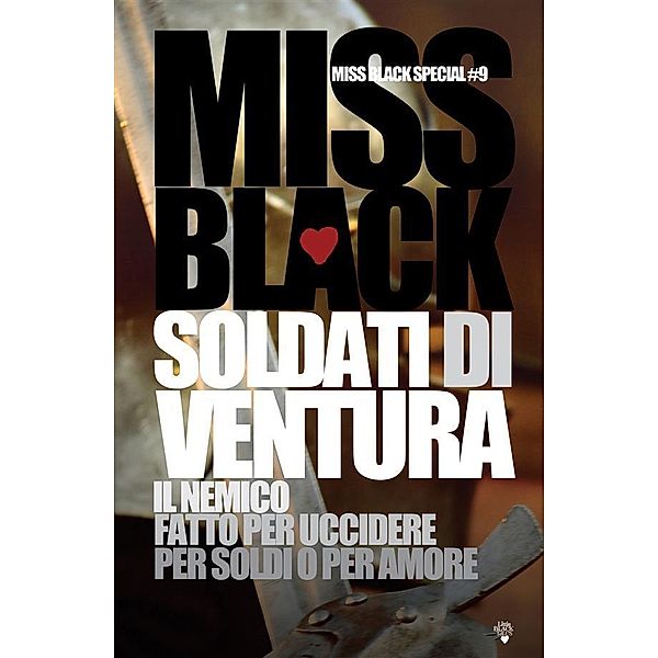 Soldati di ventura / Miss Black Special Bd.9, Miss Black