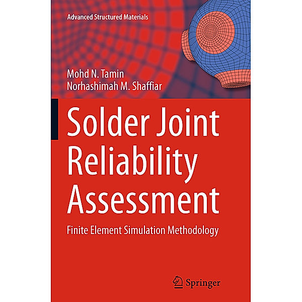 Solder Joint Reliability Assessment, Mohd N. Tamin, Norhashimah M. Shaffiar