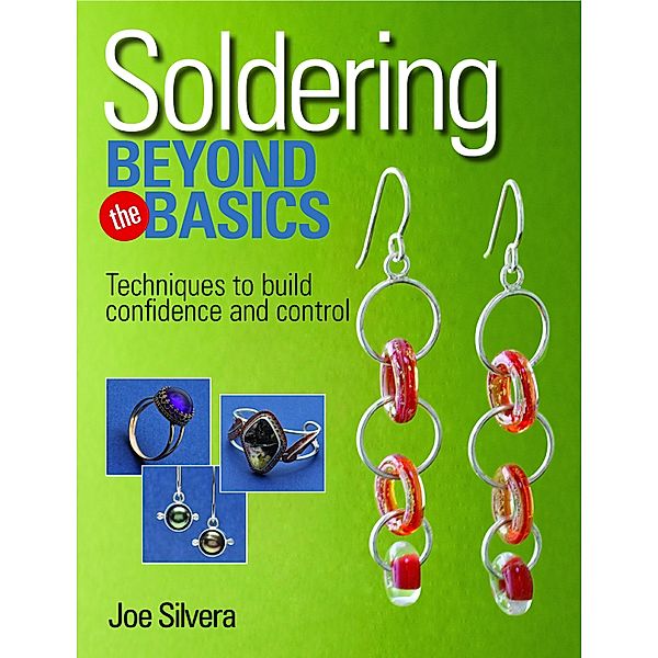 Soldering Beyond the Basics, Joe Silvera