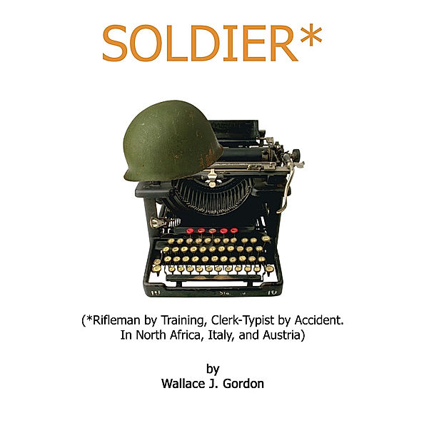 Soldier*, Wallace J. Gordon