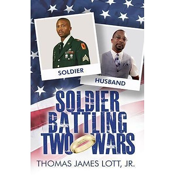 Soldier Battling Two Wars, Thomas James Lott