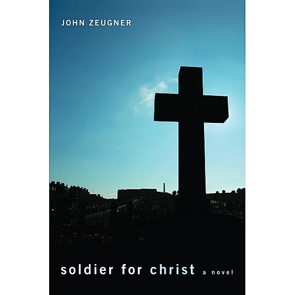Soldier for Christ, John Zeugner
