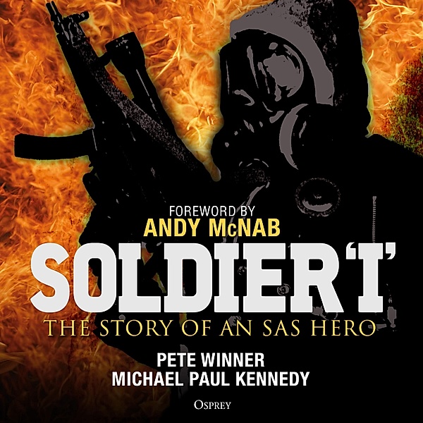 Soldier 'I', Andy McNab, Michael Paul Kennedy, Pete Winner