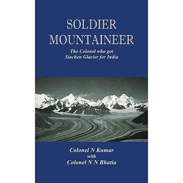 Soldier Mountaineer, N Kumar, N N Bhatia