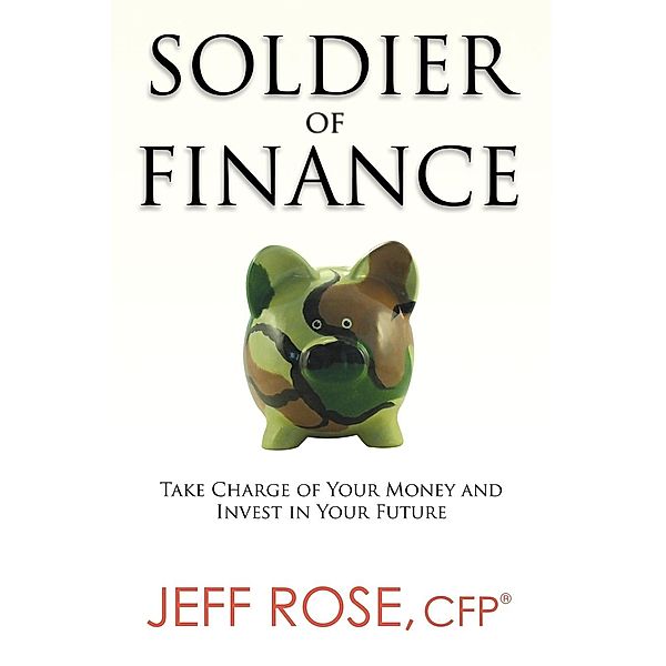 Soldier of Finance, Jeff Rose