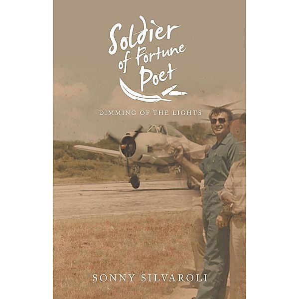 Soldier of Fortune Poet, Sonny Silvaroli