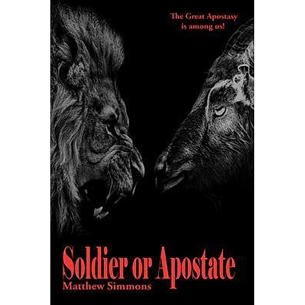 Soldier or Apostate, Matthew Simmons