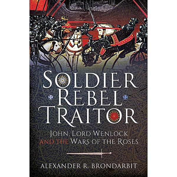 Soldier, Rebel, Traitor, Alexander R. Brondarbit