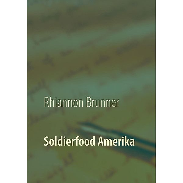 Soldierfood Amerika, Rhiannon Brunner