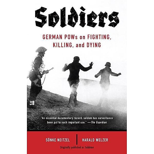 Soldiers, Sonke Neitzel, Harald Welzer