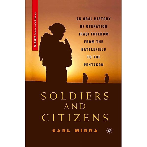 Soldiers and Citizens / Palgrave Studies in Oral History, C. Mirra