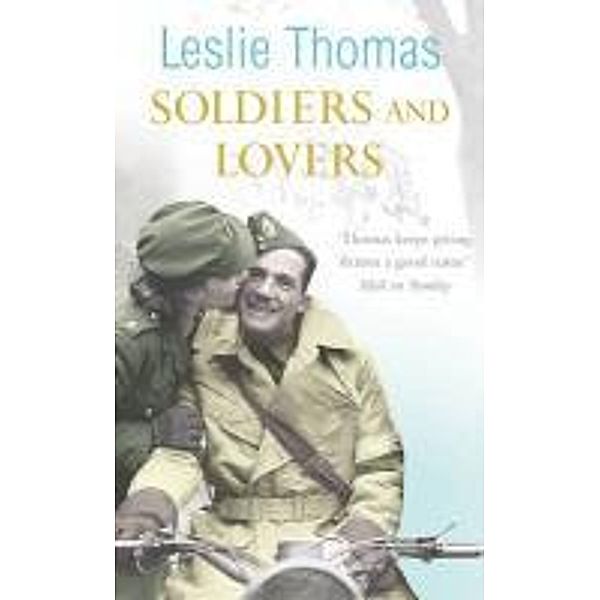 Soldiers and Lovers, Leslie Thomas