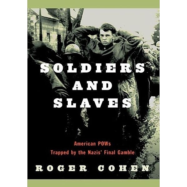 Soldiers and Slaves, Roger Cohen