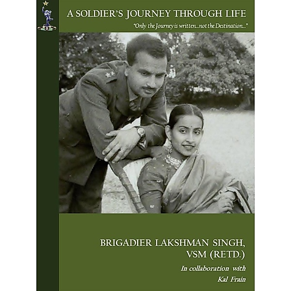 Soldier's Journey Through Life / Lakshman Singh, Lakshman Singh