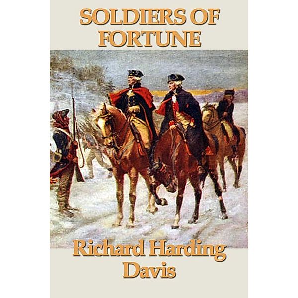 Soldiers of Fortune, Richard Harding Davis