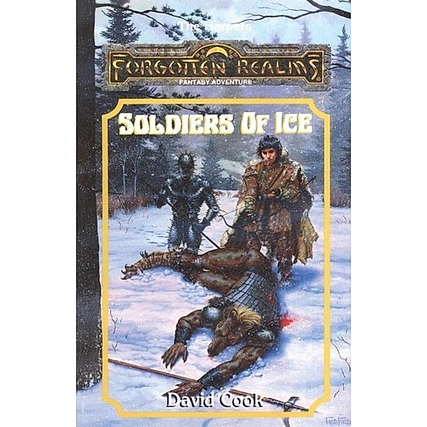 Soldiers of Ice / The Harpers Bd.7, David Cook
