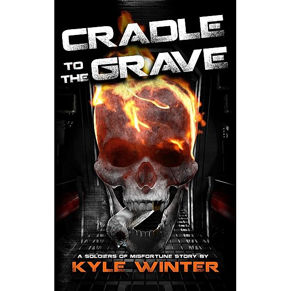 Soldiers of Misfortune: Cradle To The Grave / Soldiers of Misfortune, Kyle Winter