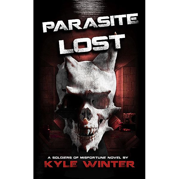 Soldiers of Misfortune: Parasite Lost / Soldiers of Misfortune, Kyle Winter