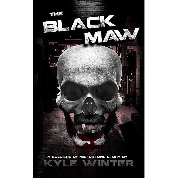 Soldiers of Misfortune: The Black Maw / Soldiers of Misfortune, Kyle Winter