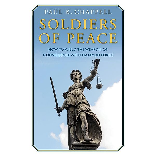Soldiers of Peace, Paul Chappell