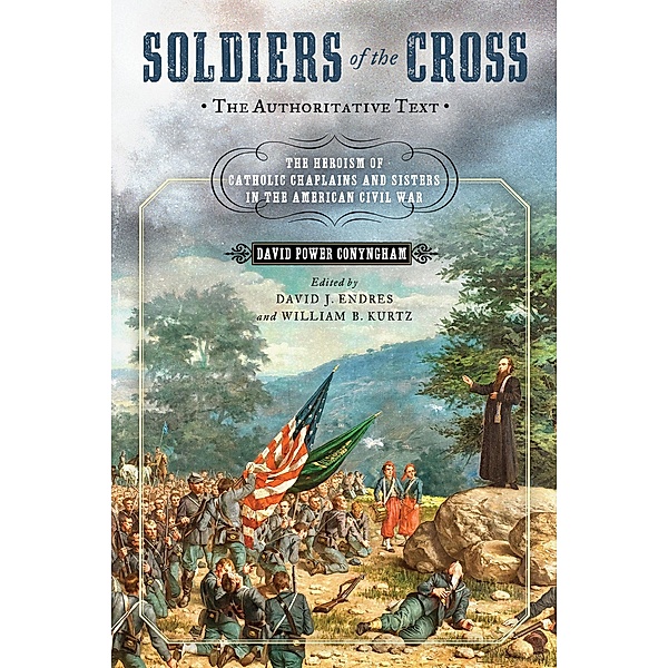 Soldiers of the Cross, the Authoritative Text, David Power Conyngham