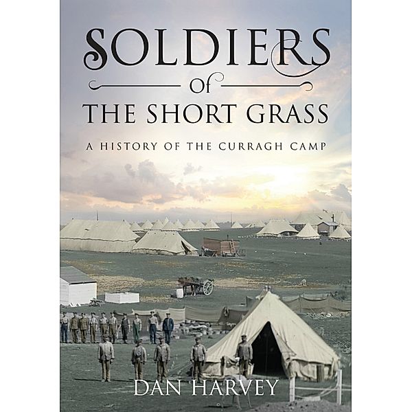 Soldiers of the Short Grass, Dan Harvey