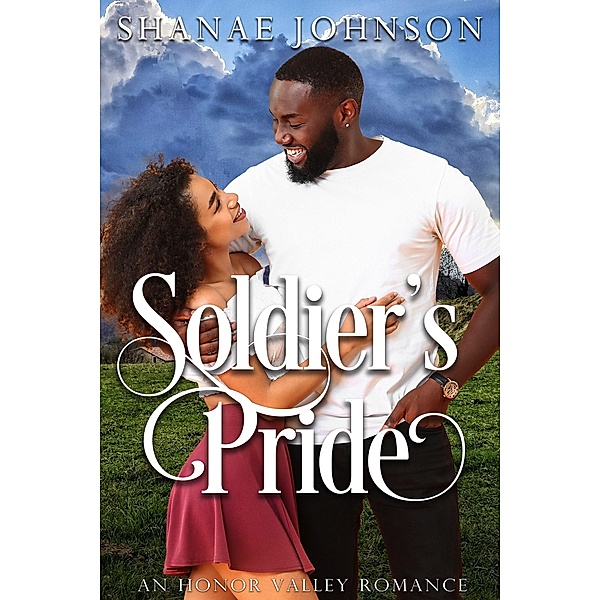 Soldier's Pride (Honor Valley Romances, #11) / Honor Valley Romances, Shanae Johnson