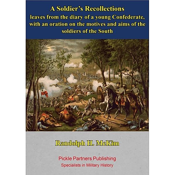 Soldier's Recollections [Illustrated Edition], Randolph H. Mckim