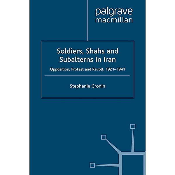 Soldiers, Shahs and Subalterns in Iran, S. Cronin