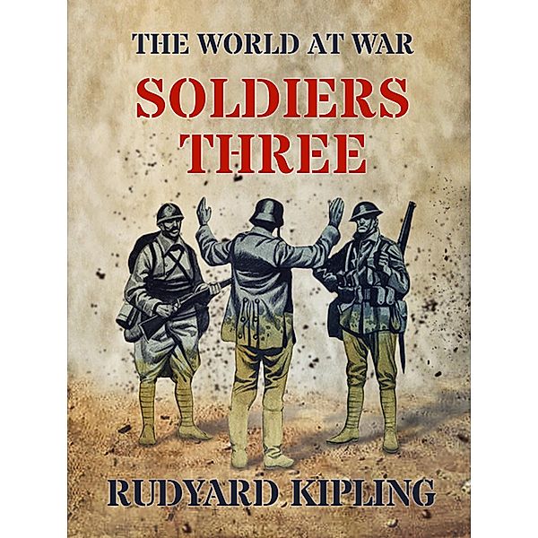 Soldiers Three, Rudyard Kipling