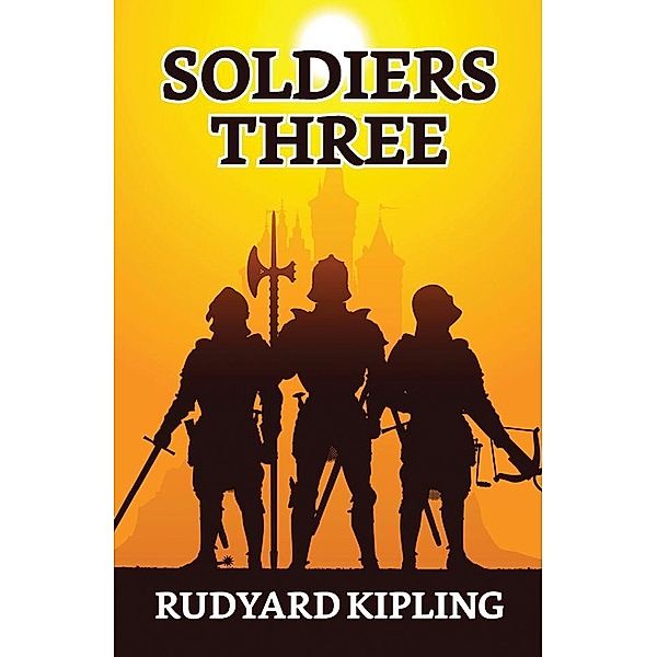 Soldiers Three / True Sign Publishing House, Rudyard Kipling