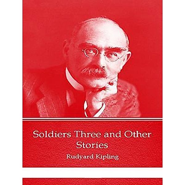 Soldiers Three / Vintage Books, Rudyard Kipling