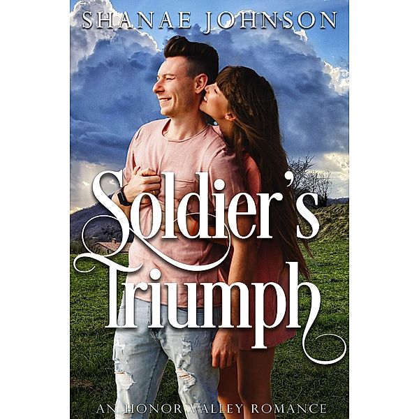 Soldier's Triumph (Honor Valley Romances, #6) / Honor Valley Romances, Shanae Johnson