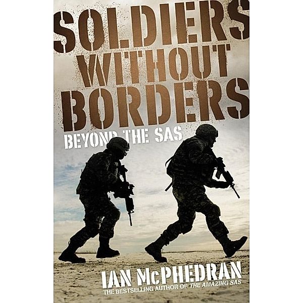 Soldiers Without Borders, Ian Mcphedran