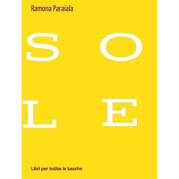 Sole / Libri per tutte le tasche, Ramona Paraiala