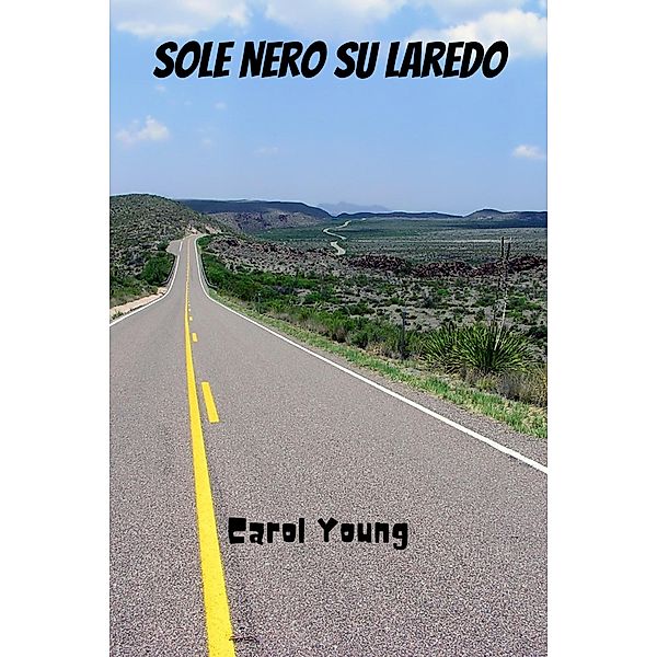 Sole Nero su Laredo, Carol Young