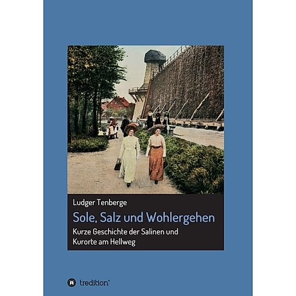 Sole, Salz und Wohlergehen, Ludger Tenberge