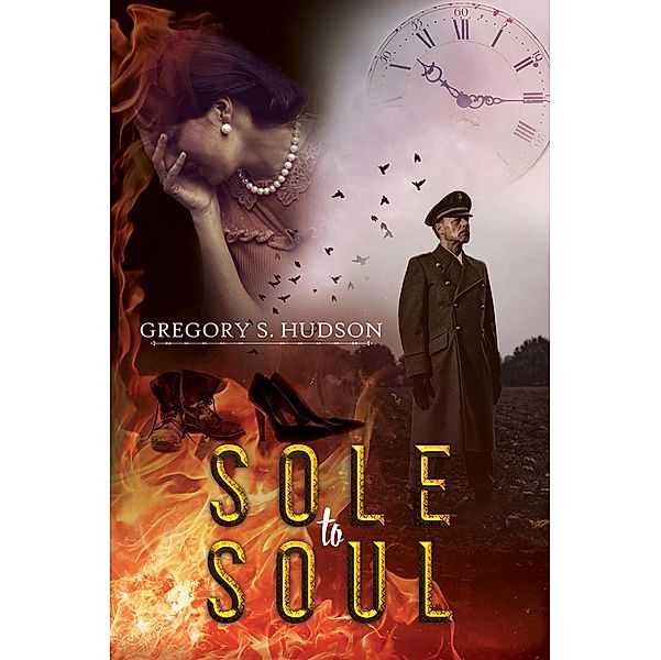 Sole to Soul / Austin Macauley Publishers, Gregory S. Hudson